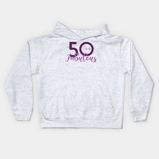 50 and Fabulous Kids Hoodie by Litho